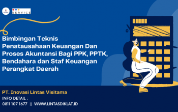 Bimtek Penatausahaan Keuangan Dan Proses Akuntansi Bagi PPK, PPTK, Bendahara dan Staf Keuangan Perangkat Daerah