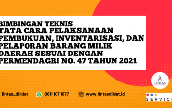 Bimtek Permendagri No. 47 Tahun 2021