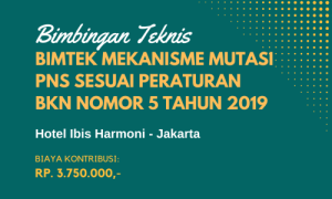 Bimtek Mekanisme Mutasi PNS Sesuai Peraturan BKN Nomor 5 Tahun 2019