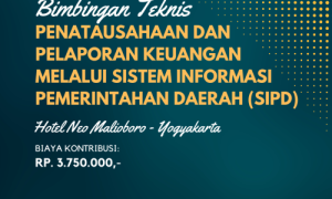 Bimtek Penatausahaan dan Pelaporan Keuangan Melalui Sistem Informasi Pemerintahan Daerah ( SIPD )