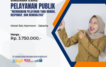 Pelayanan Publik "Membangun Pelayanan yang Ramah, Responsif, dan Berkualitas"