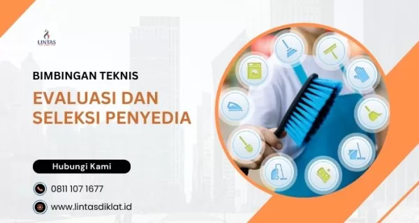 Bimtek Evaluasi dan Seleksi Penyedia