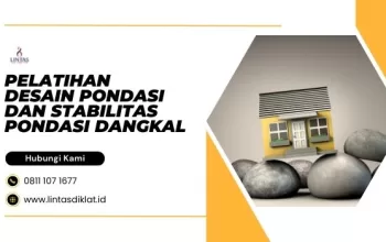 Pelatihan Desain Pondasi dan Stabilitas Pondasi Dangkal